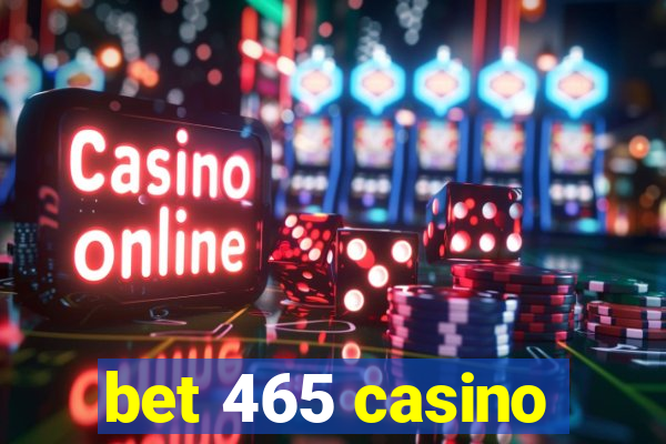 bet 465 casino